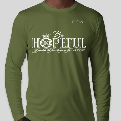 Be Hopeful Long Sleeve T-Shirt